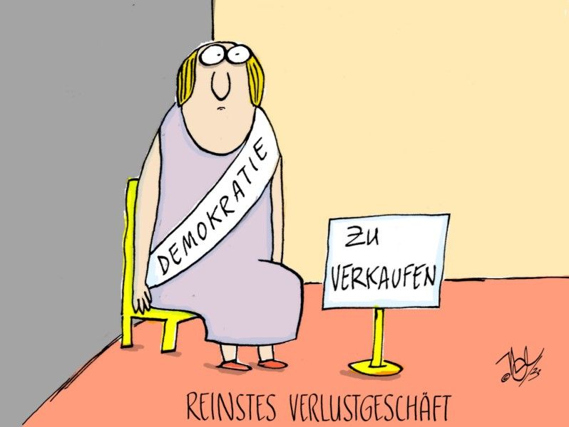 demokratie  verkaufen verlustgeschäft